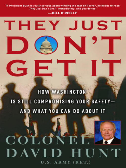Title details for They Just Don't Get It by Colonel David Hunt - Available